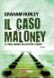 [DI Joe Faraday 01] • Il Caso Maloney - La Prima Indagine Dell'ispettore Faraday (Timecrime Narrativa)